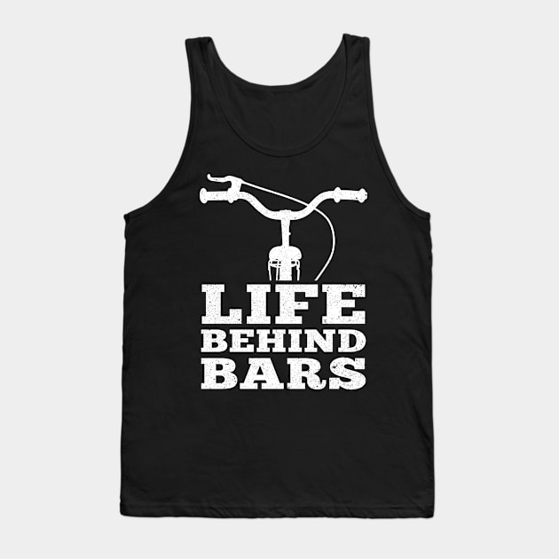 Funny Bicycle Life Behind Bars Biking Tank Top by ashiacornelia173